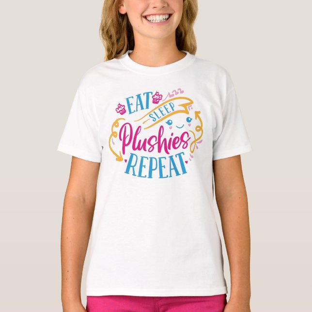 Eat Sleep Plushies Repeat | Funny Colourful Cute T-Shirt (Front)