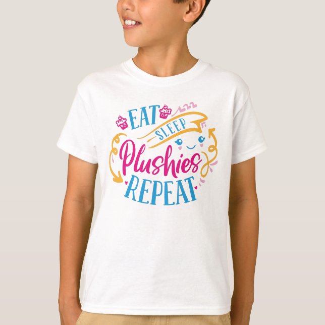 Eat Sleep Plushies Repeat | Funny Colourful Cute T-Shirt (Front)