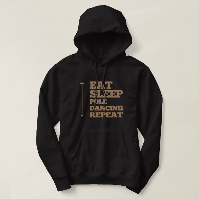 Eat Sleep PoleDancing and Repeat Hoodie (Design Front)