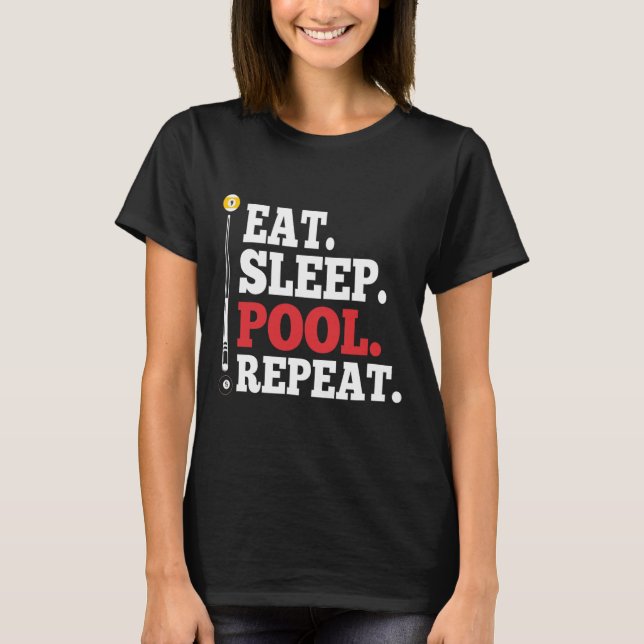Eat Sleep Pool Repeat Funny Billiards  T-Shirt (Front)