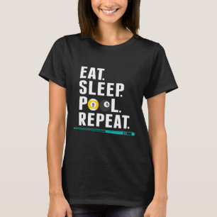 Eat Sleep Pool Repeat Funny Pool Player Billiards T-Shirt