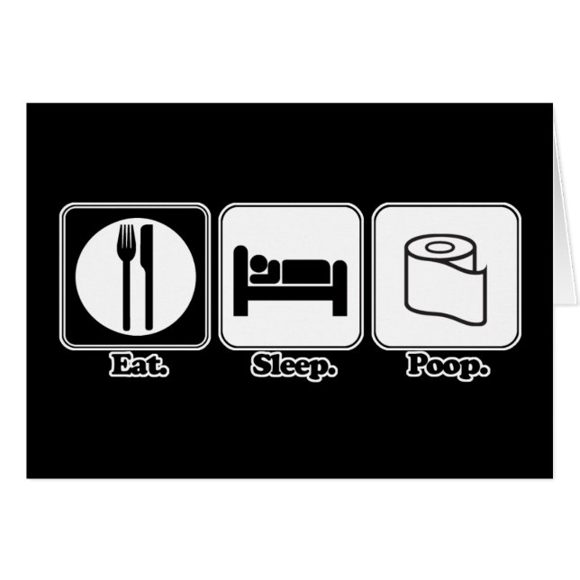 eat sleep poop (Front Horizontal)