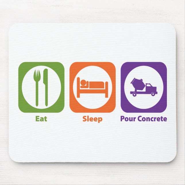 Eat Sleep Pour Concrete Mouse Pad (Front)