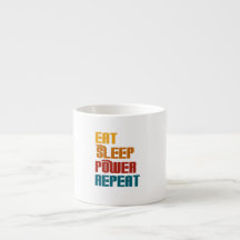 Eat sleep power repeat funny