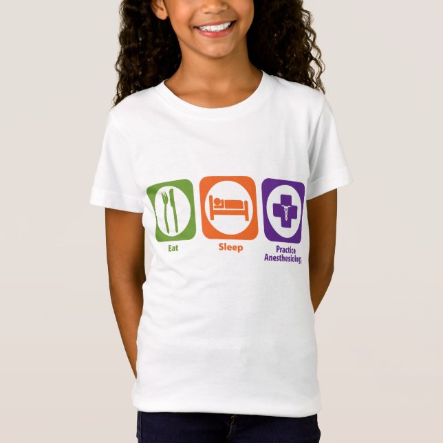 Eat Sleep Practice Anaesthesiology T-Shirt (Front)