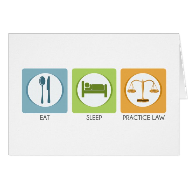 Eat sleep, practice law (Front Horizontal)