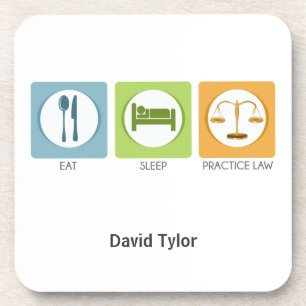 Eat sleep, practice law coaster