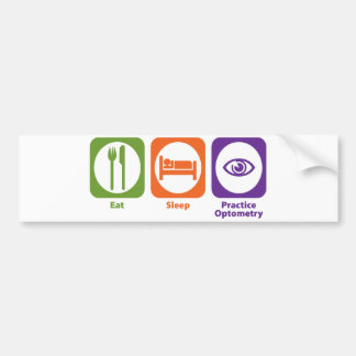 Eat Sleep Practice Optometry Bumper Sticker