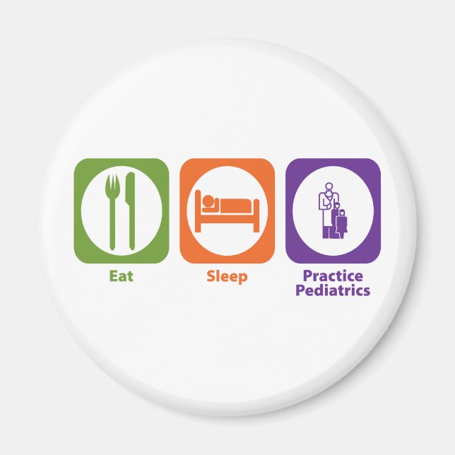Eat Sleep Practice Paediatrics Magnet (Front)