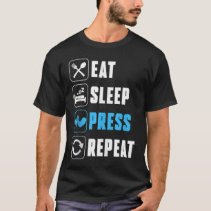 Eat Sleep Press Repeat Armwrestler Arm Wrestling T-Shirt
