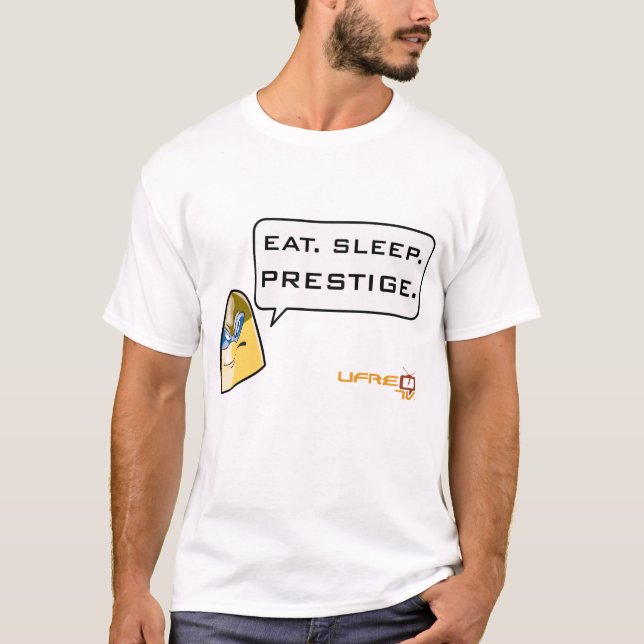 Eat Sleep Prestige T-Shirt (Front)