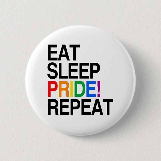 Eat Sleep Pride Repeat 6 Cm Round Badge (Front)
