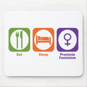 Eat Sleep Promote Feminism Mouse Pad