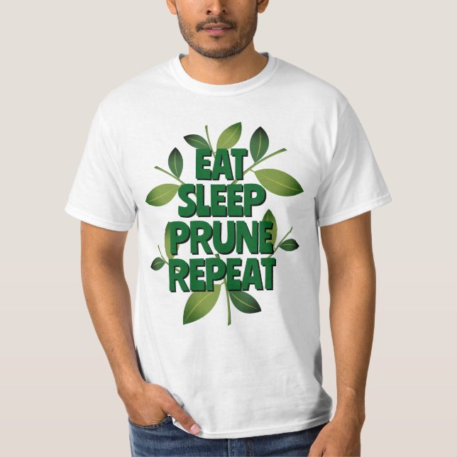 Eat Sleep Prune Repeat fun T-shirt for homesteader (Front)