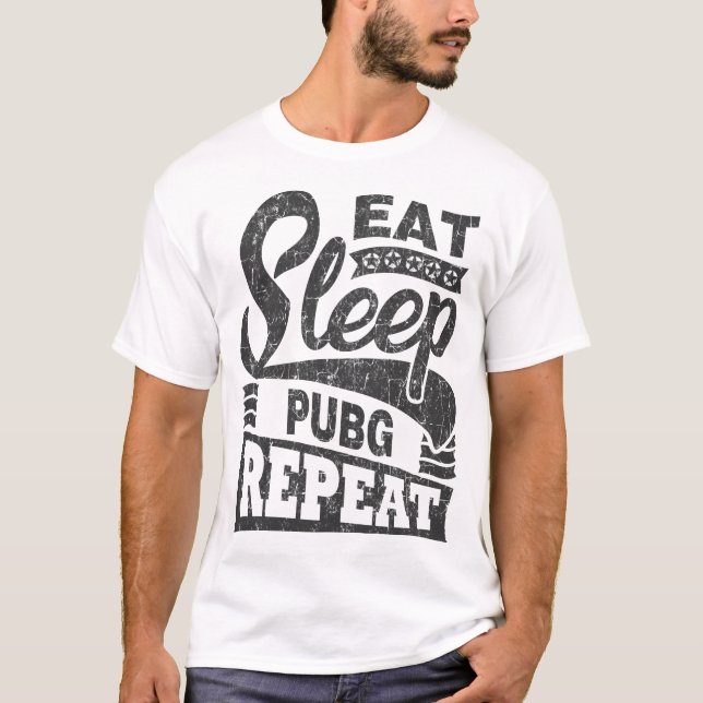 eat sleep pubg repeat T-Shirt (Front)