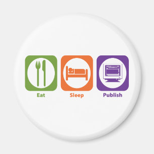 Eat Sleep Publish Magnet