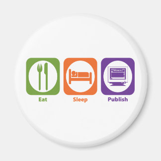 Eat Sleep Publish Magnet