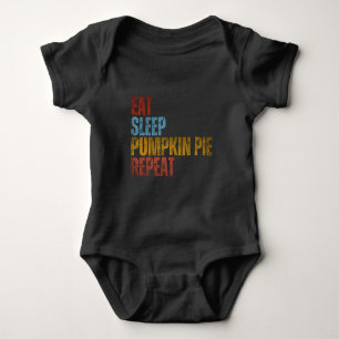EAT SLEEP PUMPKIN PIE REPEAT BABY BODYSUIT