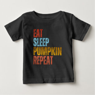 EAT SLEEP PUMPKIN REPEAT BABY T-Shirt