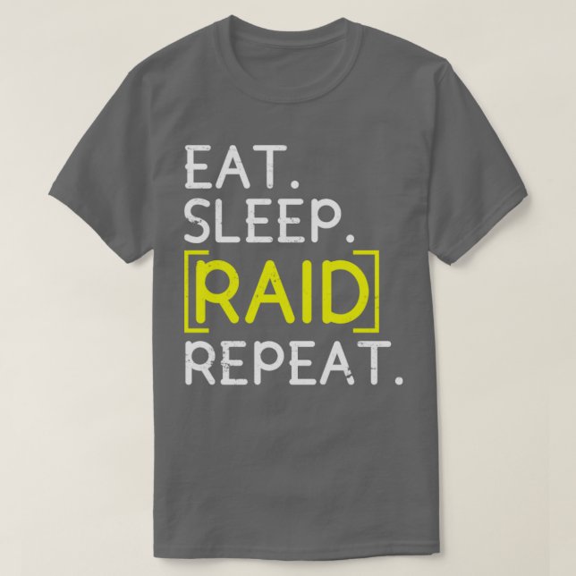 Eat Sleep Raid Repeat Gaming T-Shirt (Design Front)