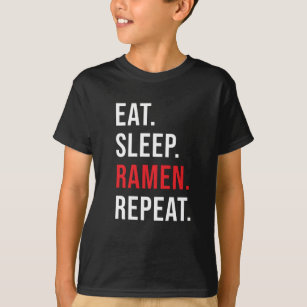 Eat sleep ramen repeat spicy noodle foodie T-Shirt