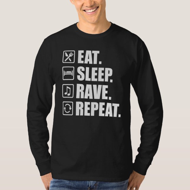 Eat sleep rave repeat T-Shirt (Front)