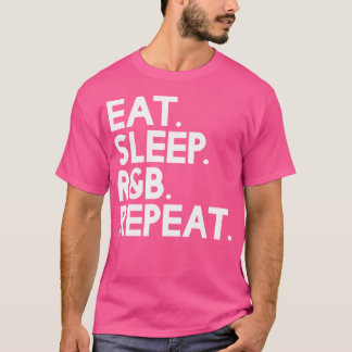 Eat Sleep Rb Repeat - Music T-Shirt