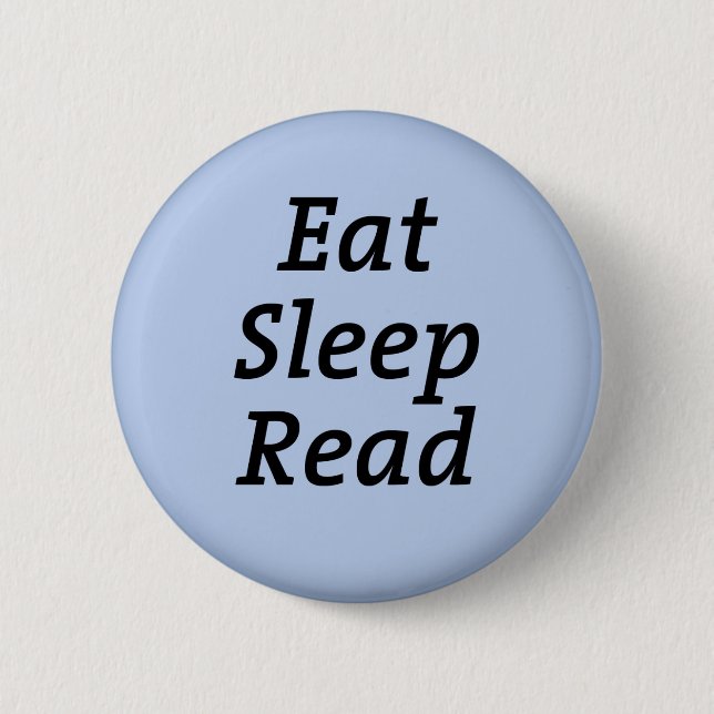 Eat Sleep Read 6 Cm Round Badge (Front)