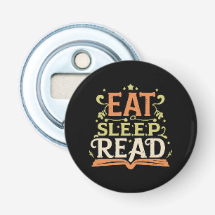 Eat Sleep Read, Funny Reading Bottle Opener