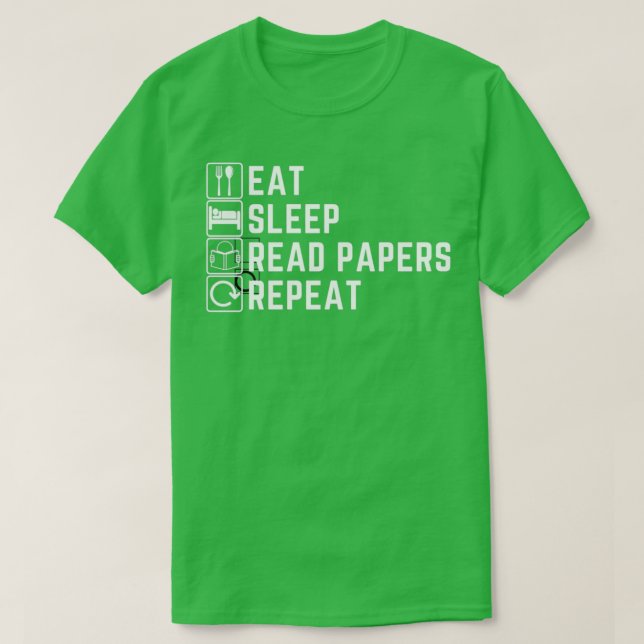 Eat Sleep Read Papers Repeat 1 T-Shirt (Design Front)