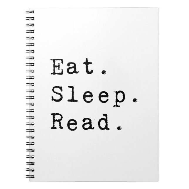 Eat. Sleep. Read. Spiral Notebook (Front)