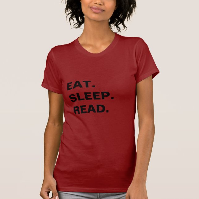 eat. sleep. read. T-Shirt (Front)