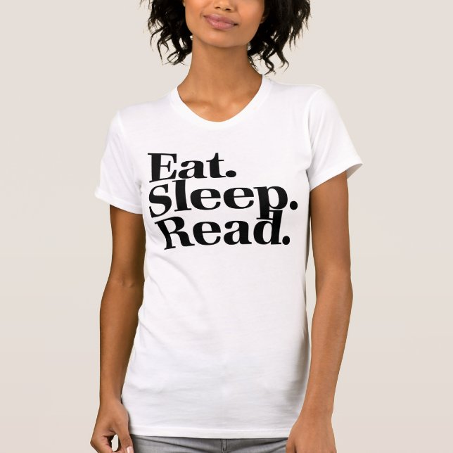 Eat. Sleep. Read. T-Shirt (Front)
