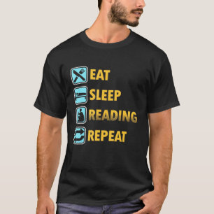 Eat Sleep Reading Bookworm Book Perfect Day T-Shirt