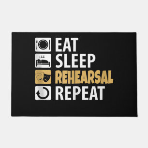 Eat Sleep Rehearsal Repeat Doormat