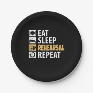 Eat Sleep Rehearsal Repeat Paper Plate