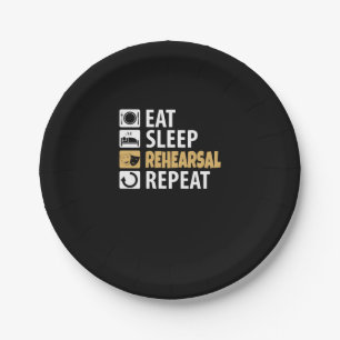 Eat Sleep Rehearsal Repeat Paper Plate