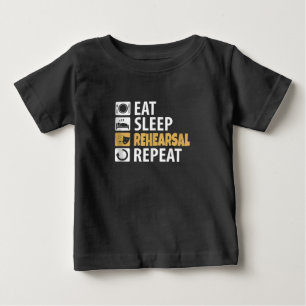 Eat Sleep Rehearsal Repeat - Theatre Quotes Acting Baby T-Shirt