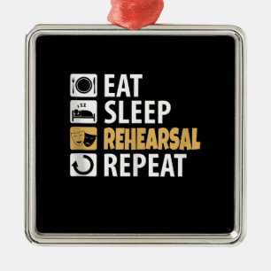 Eat Sleep Rehearsal Repeat - Theatre Quotes Acting Metal Tree Decoration