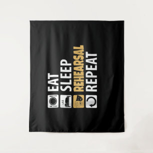 Eat Sleep Rehearsal Repeat - Theatre Quotes Acting Tapestry