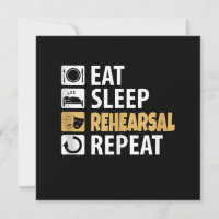 Eat Sleep Rehearsal Repeat - Theatre Quotes Acting