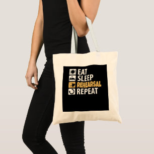 Eat Sleep Rehearsal Repeat - Theatre Quotes Acting Tote Bag