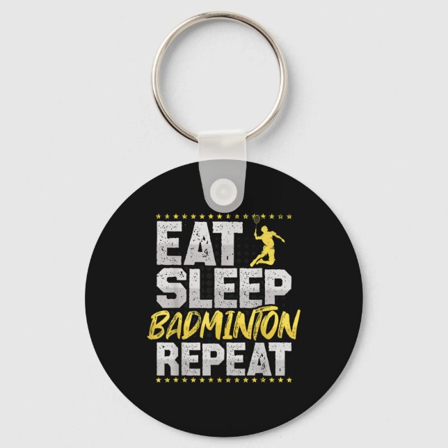 Eat Sleep Repeat Badminton Hobby Shuttle  Key Ring (Front)
