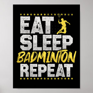 Eat Sleep Repeat Badminton Hobby Shuttle Poster