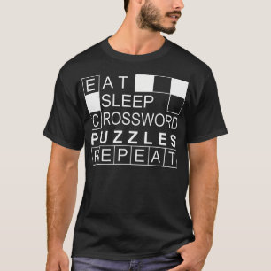 Eat Sleep Repeat Crossword Puzzles Funny Word Puzz T-Shirt