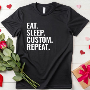 Eat Sleep Repeat Custom City Name Game Jumper T-Shirt