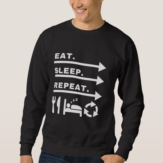 Eat Sleep Repeat Minimalist Motivational Design Sweatshirt (Front)