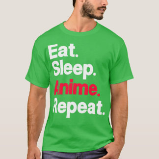 Eat Sleep Repeat T-Shirt