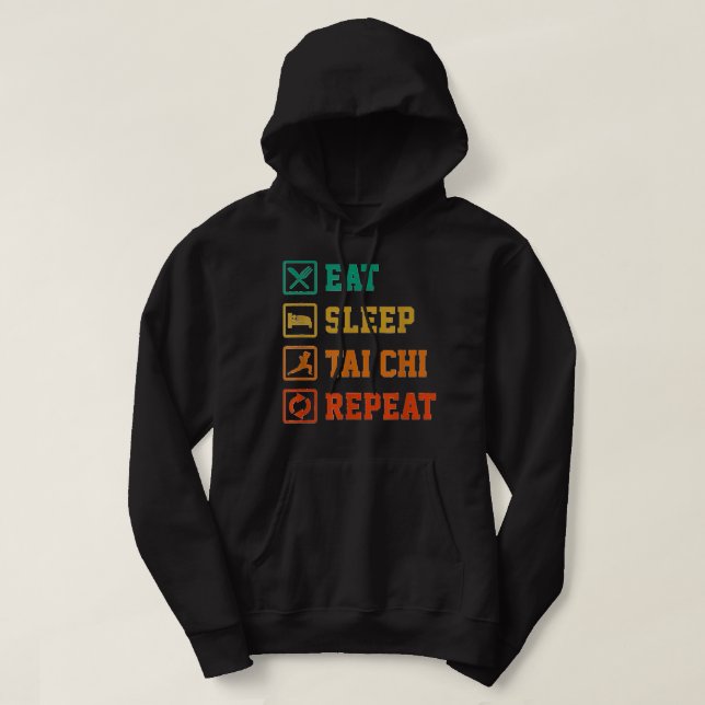Eat Sleep Repeat Taekwondo Tai Chi Martial Arts Fi Hoodie (Design Front)