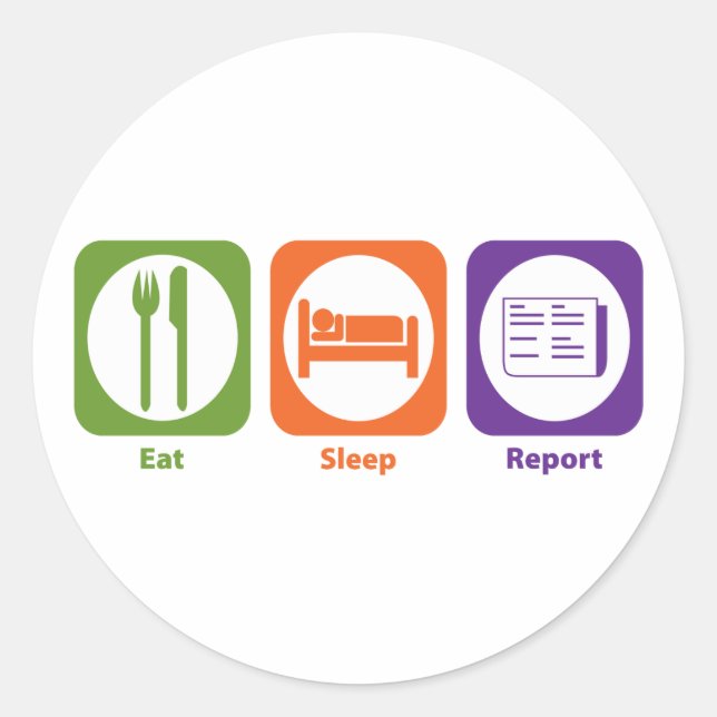 Eat Sleep Report Classic Round Sticker (Front)